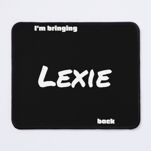 Item preview, I'm bringing Lexie back designed and sold by IFarty.