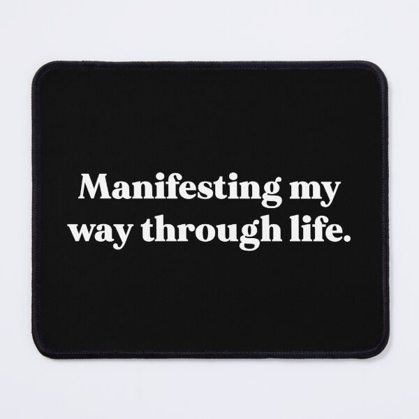 Item preview, Manifesting my way through life designed and sold by weirdly weird.