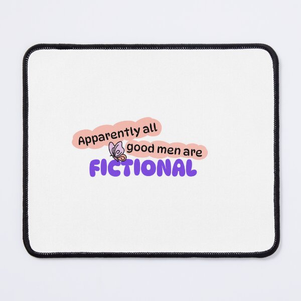 Item preview, Apparently all good men are fictional designed and sold by HadleyCruz.
