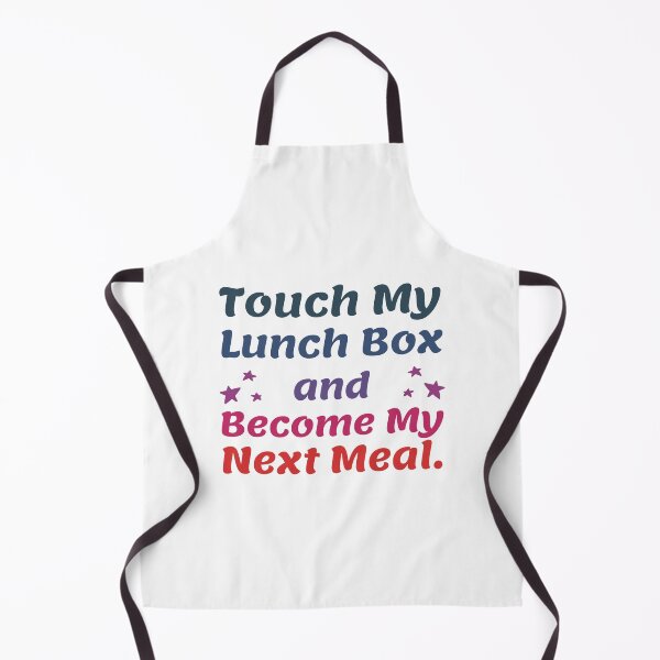 Item preview, Touch My Lunch Box and Become My Next Meal. designed and sold by musthavewords.