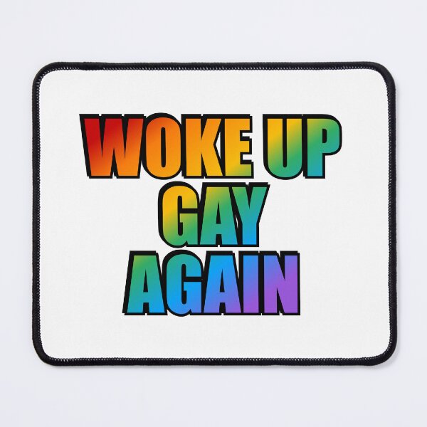 Item preview, Woke up gay again  designed and sold by Inspirationmotivation.