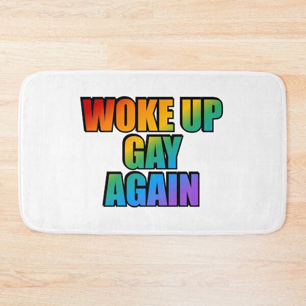 Item preview, Woke up gay again  designed and sold by Inspirationmotivation.
