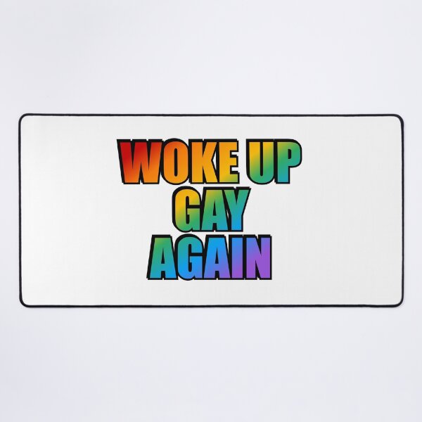 Item preview, Woke up gay again designed and sold by Inspirationmotivation.