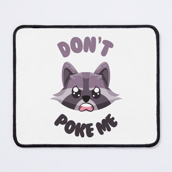 Item preview, Angry Racoon: Don't Poke Me designed and sold by musthavewords.