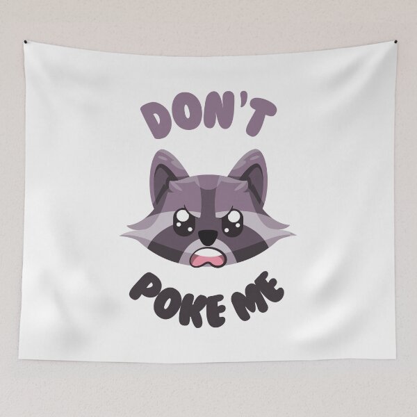 Item preview, Angry Racoon: Don't Poke Me designed and sold by musthavewords.