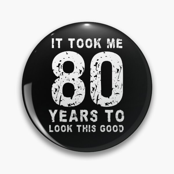 Item preview,  It Took Me 80 Years To Look This Good designed and sold by box-artshop.