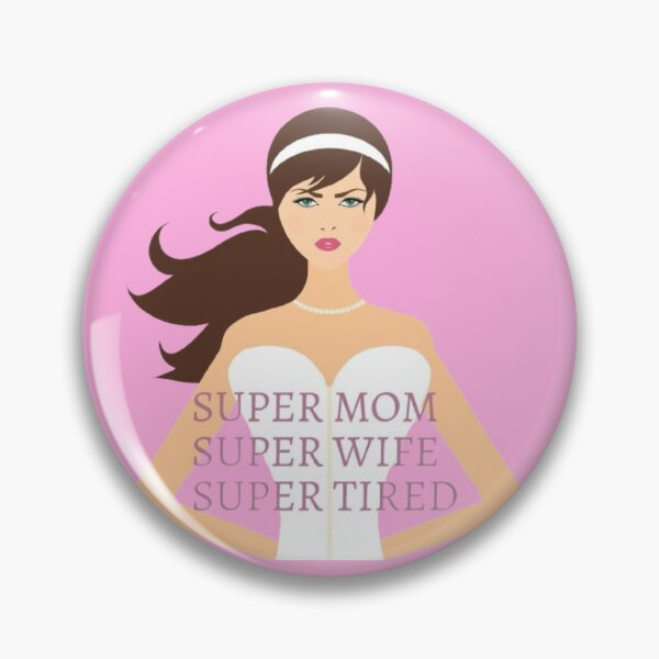 Item preview, Super Mom Super Wife Super Tired - Pink Background designed and sold by TGAL2.