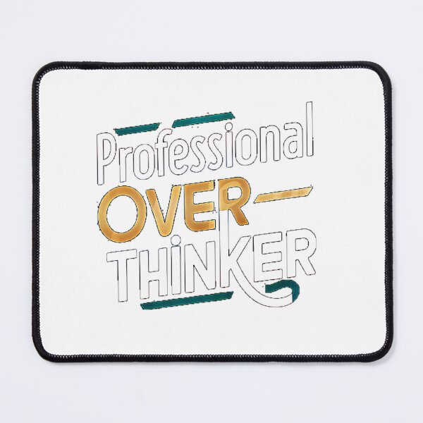 Item preview, Professional overthinker designed and sold by BlissfulBlossom.