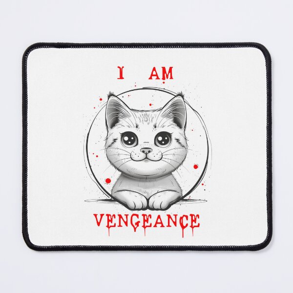 Item preview, Adorable Avenger: 'I Am Vengeance' Kitty Design designed and sold by Ignorant-Artist.