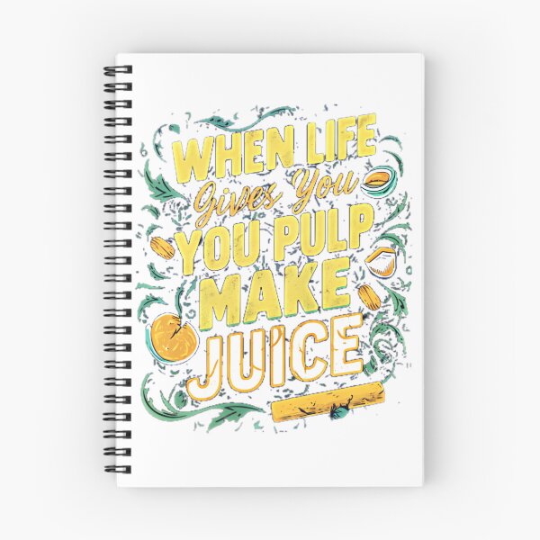 Item preview, When life gives you pulp make juice  designed and sold by BlissfulBlossom.
