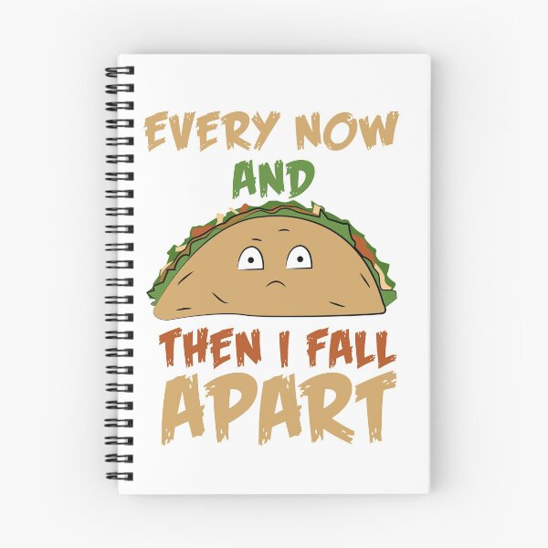 Item preview, Every Now And Then I Fall Apart Funny Taco Pun designed and sold by CreativeStrike.