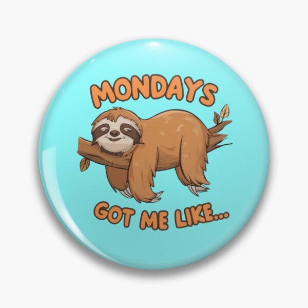 Item preview, Mondays Sloth designed and sold by Flirt-Teez.