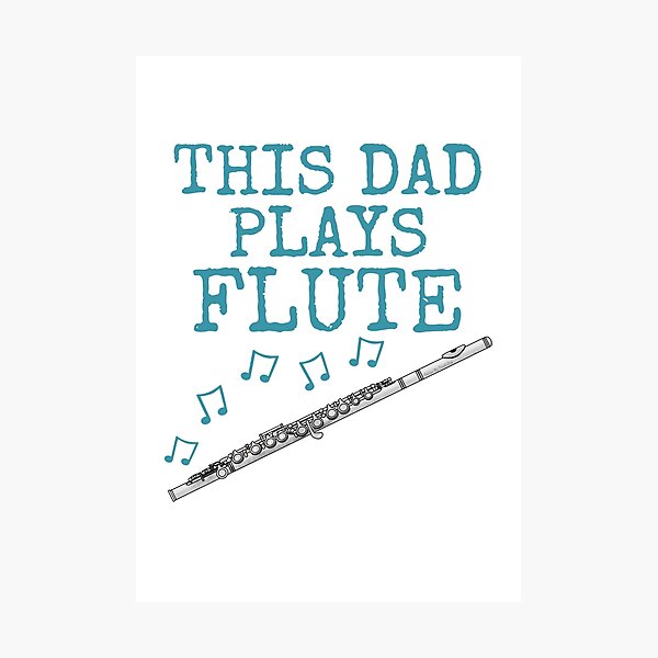Item preview, This Dad Plays Flute, Flutist Woodwind Musician Father's Day designed and sold by doodlerob.