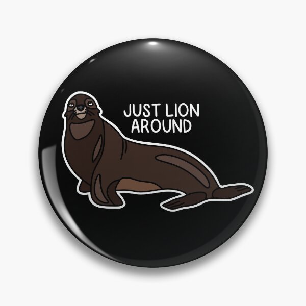 Item preview, (Version for DARK COLORED Items) JUST LION AROUND (California Sea Lion) designed and sold by chicorycreative.
