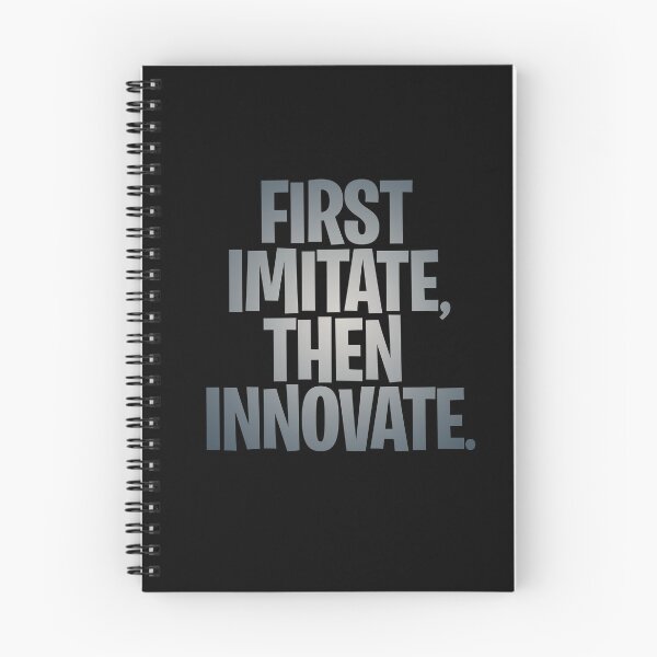 Item preview, First imitate, then innovate. v.4 designed and sold by x1brett.