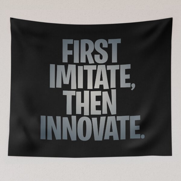 Item preview, First imitate, then innovate. v.4 designed and sold by x1brett.