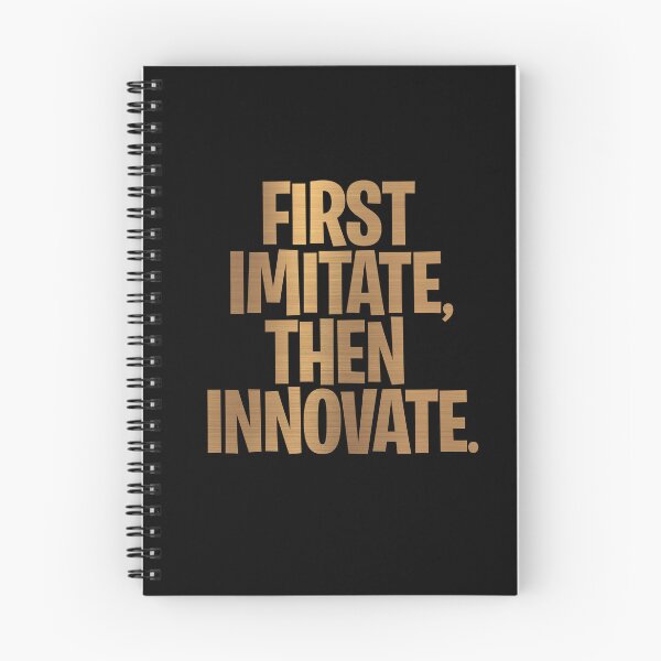 Item preview, First imitate, then innovate. v.6 designed and sold by x1brett.