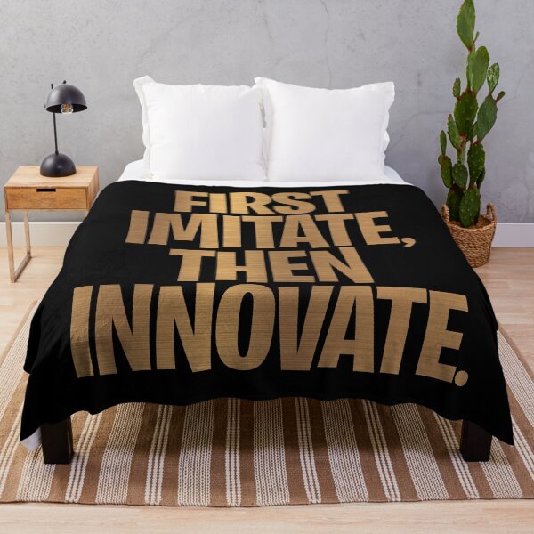 Item preview, First imitate, then innovate. v.6 designed and sold by x1brett.