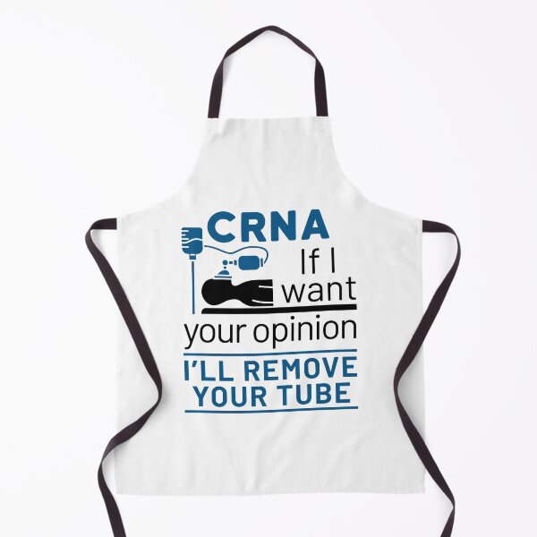 Item preview, If I Want Your Opinion I'll Remove Your Tube Funny CRNA Nurse Anesthetist designed and sold by jaygo.