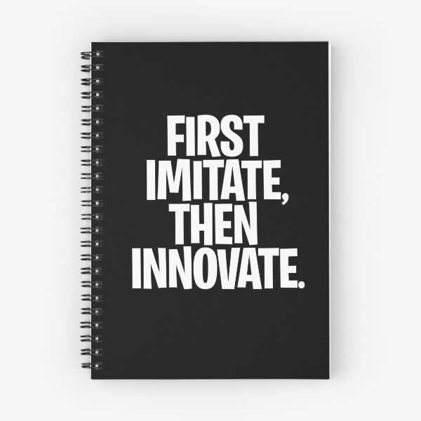 Item preview, First imitate, then innovate. v.9 designed and sold by x1brett.