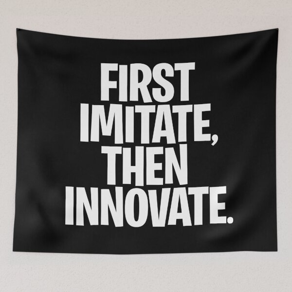 Item preview, First imitate, then innovate. v.9 designed and sold by x1brett.
