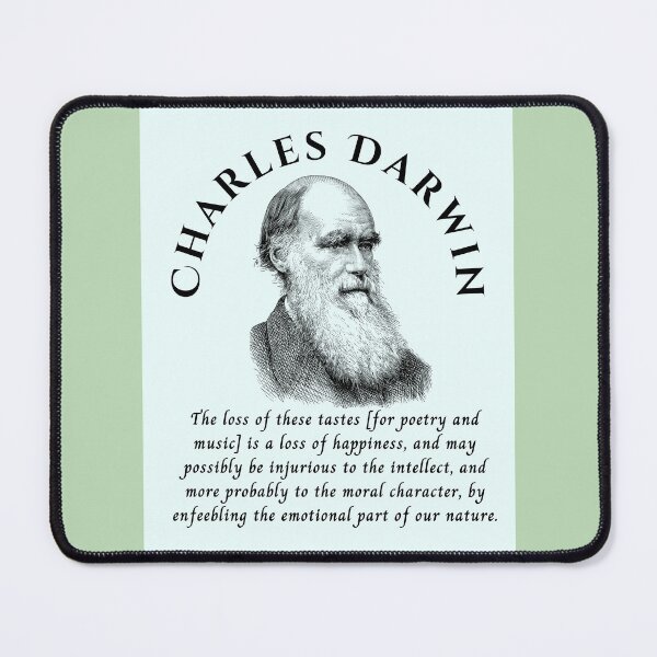 Item preview, Charles Darwin portrait and quote: The loss of these tastes is a loss of happiness, and may possibly be injurious to the intellect... designed and sold by artbleed.