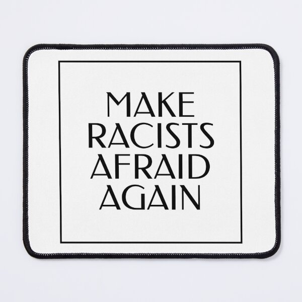Item preview, Make racists afraid again  designed and sold by Inspirationmotivation.
