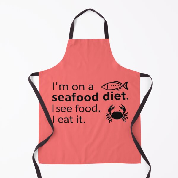 Item preview, I'm on a seafood diet. I see food, I eat it. designed and sold by 123ks.