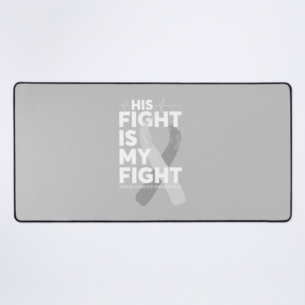 Item preview, His Fight Is My Fight Brain Cancer Awareness  designed and sold by Wild-Co.