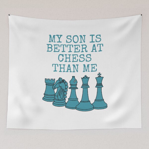 Item preview, My Son Is Better At Chess Than Me designed and sold by doodlerob.