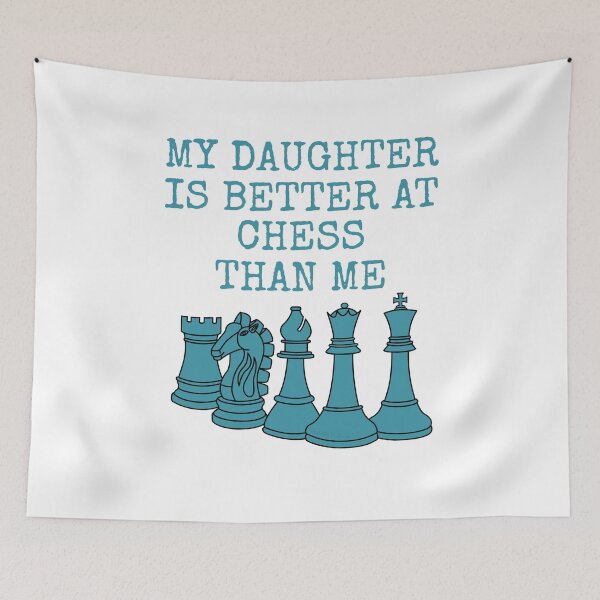 Item preview, My Daughter Is Better At Chess Than Me designed and sold by doodlerob.