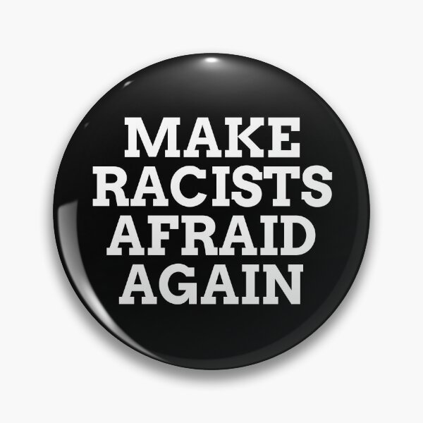 Item preview, Make racists afraid again  designed and sold by Inspirationmotivation.