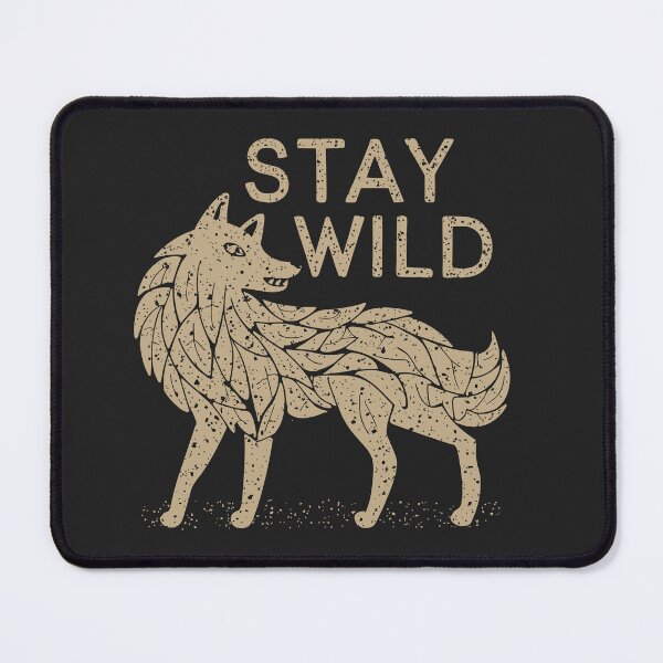 Item preview, Stay Wild designed and sold by edwardmhz.