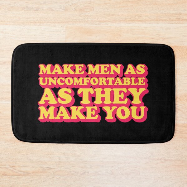 Item preview, Make Men Uncomfortable designed and sold by kjanedesigns.