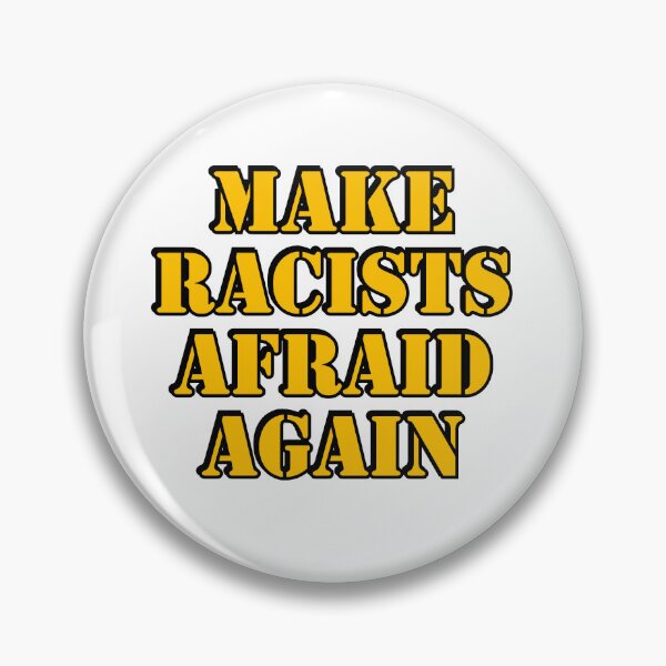 Item preview, Make racists afraid again  designed and sold by Inspirationmotivation.