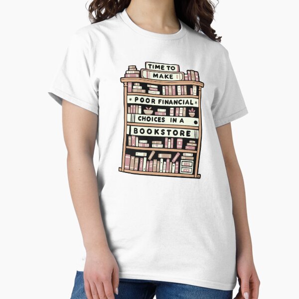 Item preview, Time to Make Poor Financial Choices in a Bookstore designed and sold by Itouchedabee.