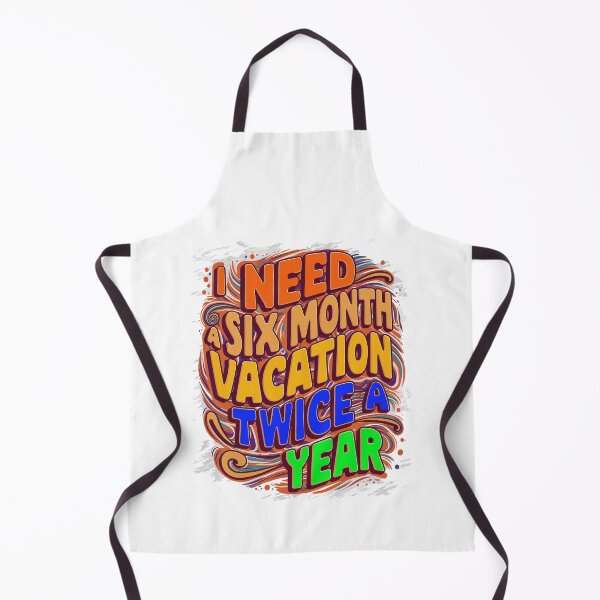 Item preview, I Need a Six Month Vacation Twice a Year - Dreamy Escape Design designed and sold by VibePrintStudio.