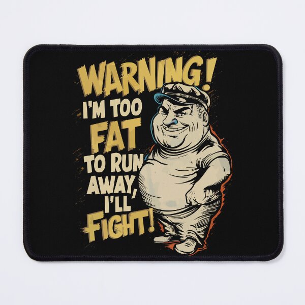 Item preview, Too Fat To Run Away Fight Humor Design designed and sold by Quirky Shirts.