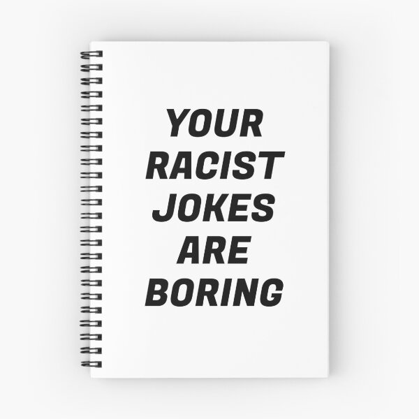 Item preview, Your Racist Jokes Are Boring - Make racists afraid again  designed and sold by Inspirationmotivation.
