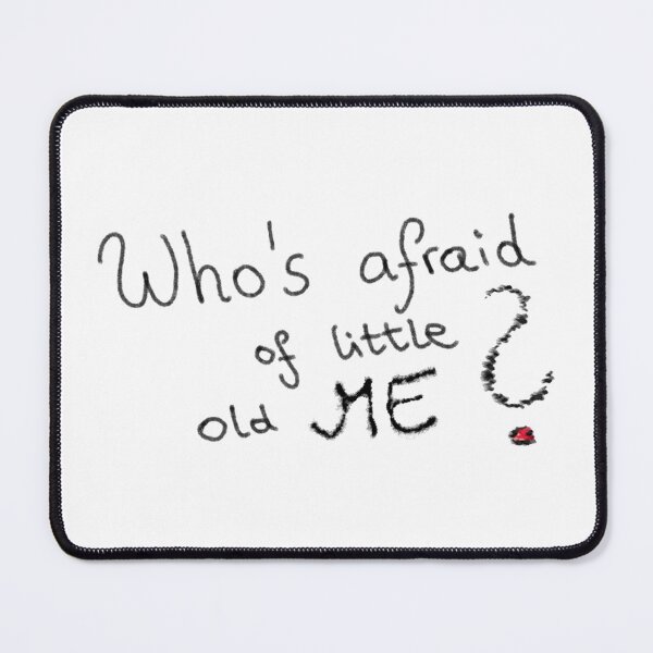 Item preview, Who’s afraid of little old me? TEXT-Design designed and sold by RareCare.