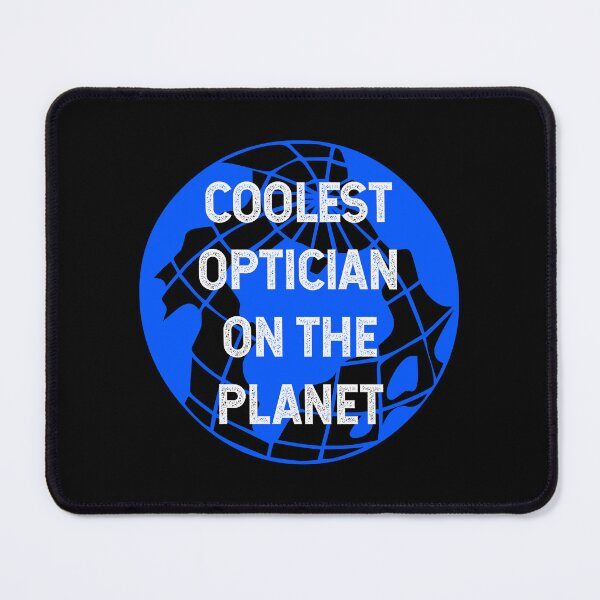 Item preview, Coolest Optician on the Planet designed and sold by TimespunThreads.