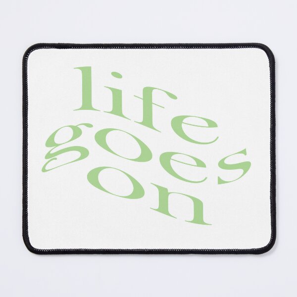 Item preview, Life Goes On - Quote in Green designed and sold by MagnoliaLamb.