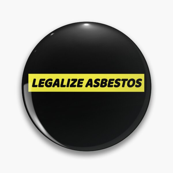Item preview, Legalize Asbestos designed and sold by dgavisuals.