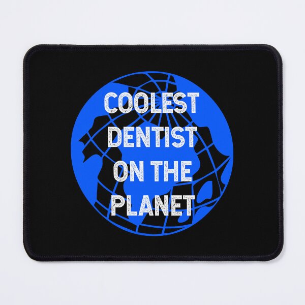 Item preview, Coolest Dentist on the Planet designed and sold by TimespunThreads.