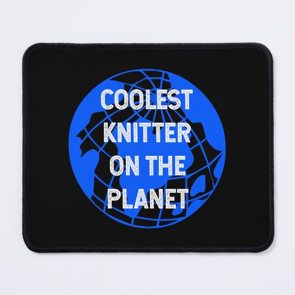 Item preview, Coolest Knitter on the Planet designed and sold by TimespunThreads.