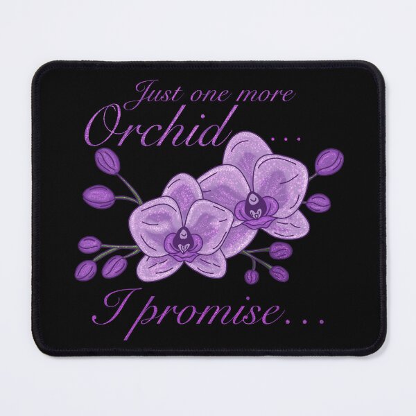 Item preview, Just One More Orchid I promise designed and sold by SeledineArt.