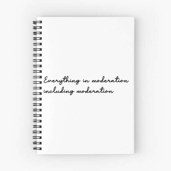 Item preview, Everything in moderation including moderation designed and sold by CaraVendetta.