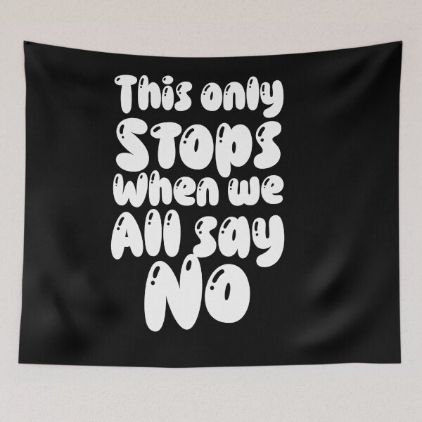 Item preview, This only stops when we all say no  designed and sold by Md1982.