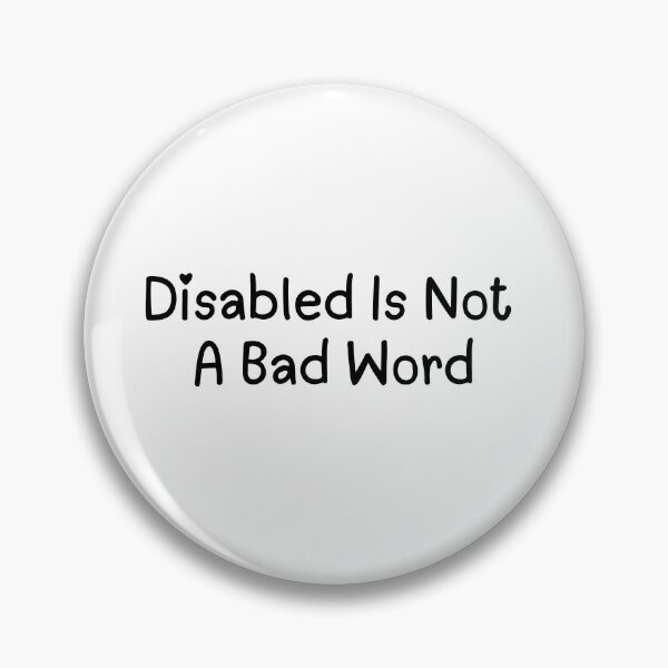 Item preview, Disabled Is Not A Bad Word designed and sold by InclusiveGeek.