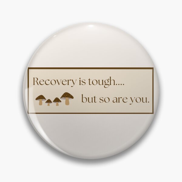 Item preview, Recovery is tough... but so are you with brown mushrooms designed and sold by kjwenzel11.